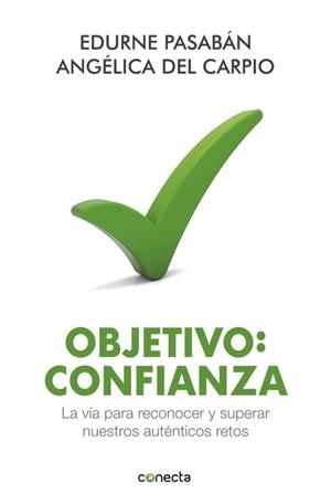 OBJETIVO CONFIANZA | 9788415431350 | PASABAN, EDURNE / DEL CARPIO, ANGELICA | Llibreria Aqualata | Comprar libros en catalán y castellano online | Comprar libros Igualada