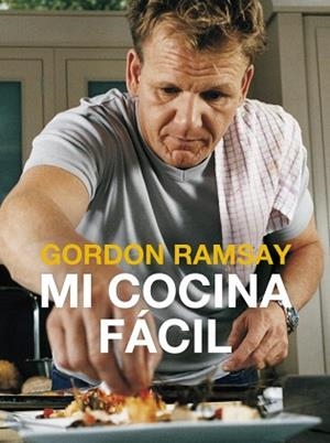 MI COCINA FÁCIL | 9788425349096 | RAMSAY, GORDON | Llibreria Aqualata | Comprar libros en catalán y castellano online | Comprar libros Igualada