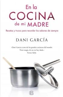 EN LA COCINA DE MI MADRE | 9788466651936 | GARCIA, DANIEL | Llibreria Aqualata | Comprar libros en catalán y castellano online | Comprar libros Igualada