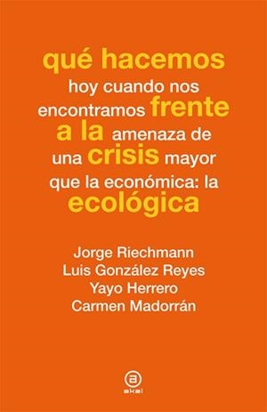 QUÉ HACEMOS FRENTE A LA CRISIS ECOLÓGICA | 9788446037347 | VARIOS AUTORES | Llibreria Aqualata | Comprar llibres en català i castellà online | Comprar llibres Igualada