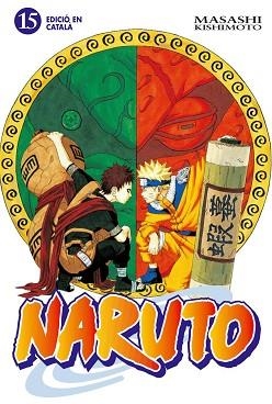 NARUTO 15 (CATALA) | 9788483574065 | KISHIMOTO, MASASHI | Llibreria Aqualata | Comprar libros en catalán y castellano online | Comprar libros Igualada