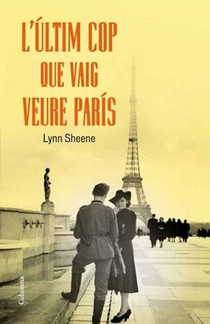 ÚLTIM COP QUE VAIG VEURE PARÍS, L' | 9788466415279 | SHEENE, LYNN | Llibreria Aqualata | Comprar llibres en català i castellà online | Comprar llibres Igualada