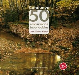 CATALUNYA. 50 EXCURSIONS INOBLIDABLES | 9788497912440 | LONGUES MAYAYO, JORDI | Llibreria Aqualata | Comprar libros en catalán y castellano online | Comprar libros Igualada