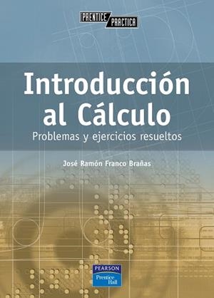 INTRODUCCION AL CALCULO. PROBLEMAS Y EJERCICIOS RESUELTOS | 9788420536767 | FRANCO, JOSE RAMON | Llibreria Aqualata | Comprar libros en catalán y castellano online | Comprar libros Igualada