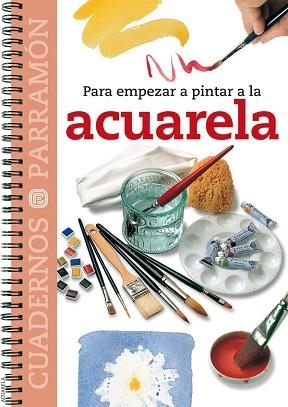 PARA EMPEZAR A PINTAR A LA ACUARELA | 9788434222540 | BRAUNSTEIN, MERCEDES | Llibreria Aqualata | Comprar libros en catalán y castellano online | Comprar libros Igualada