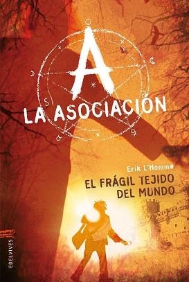 FRÁGIL TEJIDO DEL MUNDO, EL. LA ASOCIACIÓN 3 | 9788426386076 | L'HOMME, ERIK | Llibreria Aqualata | Comprar llibres en català i castellà online | Comprar llibres Igualada