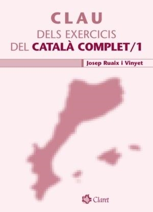 CATALÀ COMPLET 1. CLAU DELS EXERCICIS | 9788498460988 | RUAIX VINYET, JOSEP | Llibreria Aqualata | Comprar libros en catalán y castellano online | Comprar libros Igualada