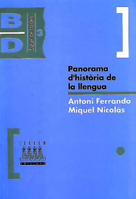 PANORAMA D'HISTORIA DE LA LLENGUA (BASE DE EDADES 3) | 9788481310382 | FERRANDO, ANTONI | Llibreria Aqualata | Comprar libros en catalán y castellano online | Comprar libros Igualada