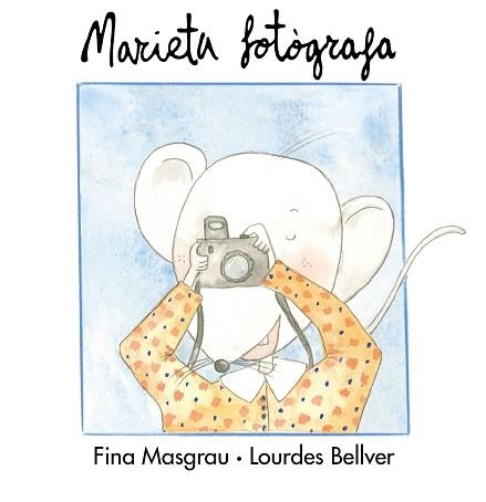 MARIETA FOTOGRAFA (RATA MARIETA) | 9788481311006 | MASGRAU,MARIETA | Llibreria Aqualata | Comprar llibres en català i castellà online | Comprar llibres Igualada
