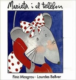 MARIETA I EL TELEFON (RATA MARIETA) | 9788487693090 | MASGRAU, FINA | Llibreria Aqualata | Comprar libros en catalán y castellano online | Comprar libros Igualada