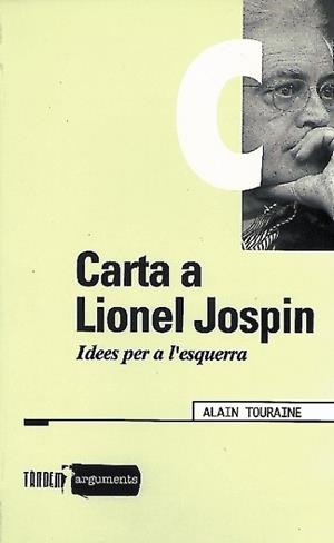 CARTA A LIONEL JOSPIN | 9788481312126 | TOURINE, ALAIN | Llibreria Aqualata | Comprar libros en catalán y castellano online | Comprar libros Igualada