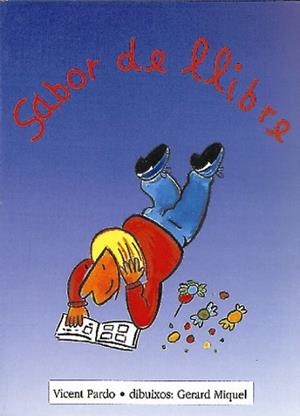 SABOR DE LLIBRE (LA BICICLETA GROGA 18) | 9788481312003 | PARDO, VICENT | Llibreria Aqualata | Comprar libros en catalán y castellano online | Comprar libros Igualada