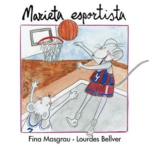 MARIETA ESPORTISTA (RATA MARIETA) | 9788481311570 | MASGRAU, FINA | Llibreria Aqualata | Comprar llibres en català i castellà online | Comprar llibres Igualada