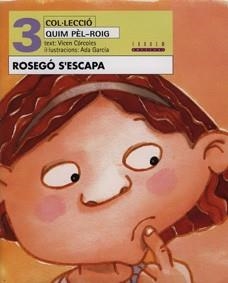 ROSEGO S'ESCAPA (QUIM PEL-ROIG 3) | 9788481313444 | GARCIA, ADA ; CORCOLES, VICENT | Llibreria Aqualata | Comprar libros en catalán y castellano online | Comprar libros Igualada