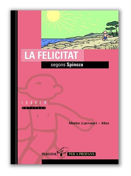 FELICITAT SEGONS SPINOZA, LA (FILOSOFIA PER A PROFANS 5) | 9788481314922 | LARRAURI-MAX, MAITE | Llibreria Aqualata | Comprar libros en catalán y castellano online | Comprar libros Igualada