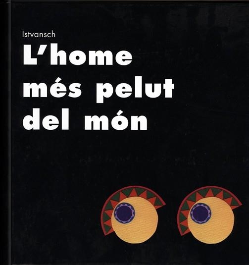 HOME MES PELUT DEL MON, L' | 9788481314670 | ISTVANSCH | Llibreria Aqualata | Comprar llibres en català i castellà online | Comprar llibres Igualada