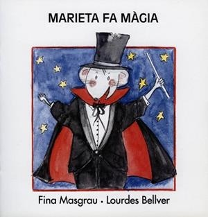 MARIETA FA MAGIA | 9788481315011 | MASGRAU, FINA | Llibreria Aqualata | Comprar libros en catalán y castellano online | Comprar libros Igualada