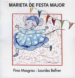 MARIETA DE FESTA MAJOR | 9788481314991 | MASGRAU, FINA | Llibreria Aqualata | Comprar libros en catalán y castellano online | Comprar libros Igualada