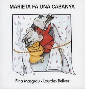 MARIETA FA UNA CABANYA | 9788481315004 | MASGRAU, FINA | Llibreria Aqualata | Comprar libros en catalán y castellano online | Comprar libros Igualada