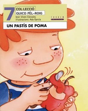 UN PASTIS DE PONA (QUICO PEL-ROIG 7) | 9788481315141 | CORCOLES, VICEN | Llibreria Aqualata | Comprar libros en catalán y castellano online | Comprar libros Igualada