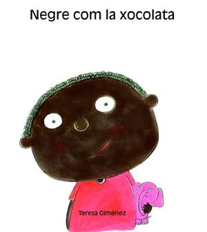 NEGRE COM LA XOCOLATA (EL TRICICLE 37) | 9788481316056 | GIMENEZ, TERESA | Llibreria Aqualata | Comprar libros en catalán y castellano online | Comprar libros Igualada