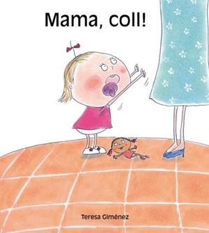 MAMA, COLL (EL TRICICLE 40) | 9788481316353 | GIMENEZ, TERESA | Llibreria Aqualata | Comprar libros en catalán y castellano online | Comprar libros Igualada
