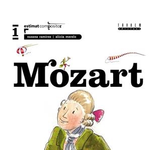 MOZART (ESTIMAT COMPOSITOR 1) | 9788481316261 | RAMIREZ, SUSANA / MERELO, ALICIA | Llibreria Aqualata | Comprar libros en catalán y castellano online | Comprar libros Igualada