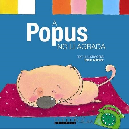 A POPUS NO LI AGRADA | 9788481317114 | GIMENEZ, TERESA | Llibreria Aqualata | Comprar llibres en català i castellà online | Comprar llibres Igualada