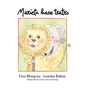 MARIETA HACE TEATRO (CURSIVA GRAPA) (LA RATA MARIETA) | 9788481317947 | MASGRAU, FINA / BELLVER, LOURDES | Llibreria Aqualata | Comprar libros en catalán y castellano online | Comprar libros Igualada