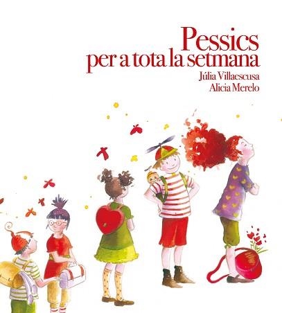 PESSICS PER A TOTA LA SETMANA (TAPA TOVA) | 9788481318203 | VILLAESCUSA, JULIA / MERELO, ALICIA | Llibreria Aqualata | Comprar llibres en català i castellà online | Comprar llibres Igualada