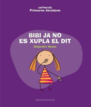 BIBI JA NO ES XUPLA EL DIT (PRIMERES DESICIONS) | 9788481318432 | ROSAS, ALEJANDRO | Llibreria Aqualata | Comprar libros en catalán y castellano online | Comprar libros Igualada
