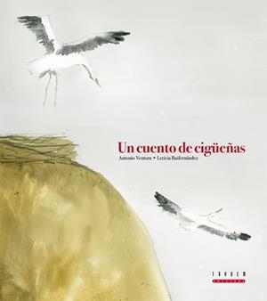UN CUENTO DE CIGUEÑAS (ALBUM ILUSTRADO) | 9788481318593 | VENTURA, ANTONIO / RUIFERNANDEZ, LETICIA (IL·LUSTR | Llibreria Aqualata | Comprar libros en catalán y castellano online | Comprar libros Igualada