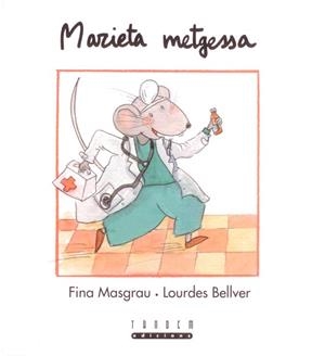 MARIETA METGESSA | 9788481315394 | BELLVER FERRANDO, LOURDES/MASGRAU PLANA, FINA | Llibreria Aqualata | Comprar libros en catalán y castellano online | Comprar libros Igualada