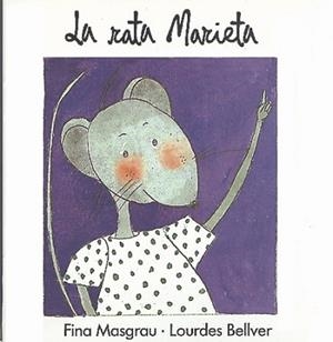 RATA MARIETA, LA | 9788481315028 | MASGRAU, FINA / BELLVER, LOURDES | Llibreria Aqualata | Comprar llibres en català i castellà online | Comprar llibres Igualada