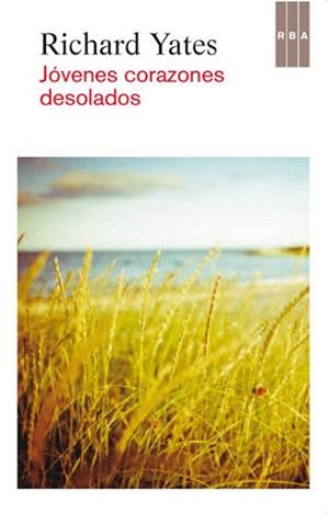 JÓVENES CORAZONES DESOLADOS | 9788490064689 | YATES, RICHARD | Llibreria Aqualata | Comprar llibres en català i castellà online | Comprar llibres Igualada