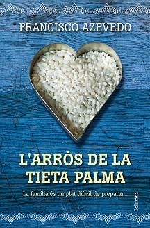ARRÒS DE LA TIETA PALMA, L' | 9788466415736 | AZEVEDO, FRANCISCO | Llibreria Aqualata | Comprar libros en catalán y castellano online | Comprar libros Igualada