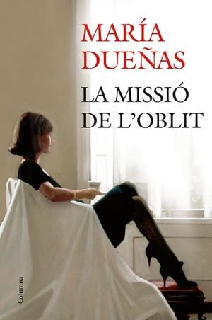 MISSIÓ DE L'OBLIT, LA | 9788466416009 | DUEÑAS, MARÍA | Llibreria Aqualata | Comprar libros en catalán y castellano online | Comprar libros Igualada