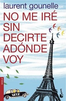 NO ME IRÉ SIN DECIRTE ADÓNDE VOY | 9788408039822 | GOUNELLE, LAURENT | Llibreria Aqualata | Comprar libros en catalán y castellano online | Comprar libros Igualada