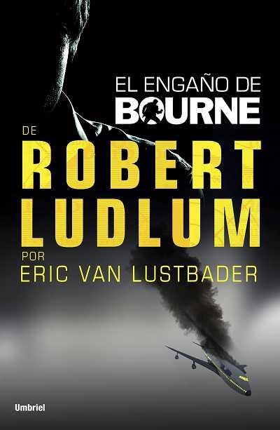 ENGAÑO DE BOURNE, EL | 9788492915224 | VAN LUSTBADER, ERIC | Llibreria Aqualata | Comprar libros en catalán y castellano online | Comprar libros Igualada