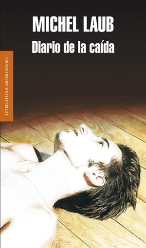 DIARIO DE LA CAÍDA | 9788439726579 | LAUB, MICHEL | Llibreria Aqualata | Comprar llibres en català i castellà online | Comprar llibres Igualada