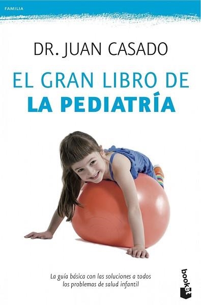 GRAN LIBRO DE LA PEDIATRÍA, EL | 9788408039792 | JUAN CASADO, DR | Llibreria Aqualata | Comprar libros en catalán y castellano online | Comprar libros Igualada
