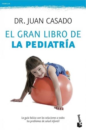 GRAN LIBRO DE LA PEDIATRÍA, EL | 9788408039792 | JUAN CASADO, DR | Llibreria Aqualata | Comprar libros en catalán y castellano online | Comprar libros Igualada