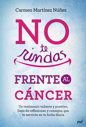 NO TE RINDAS FRENTE AL CÁNCER | 9788427039438 | MARTÍNEZ NÚÑEZ, CARMEN | Llibreria Aqualata | Comprar libros en catalán y castellano online | Comprar libros Igualada