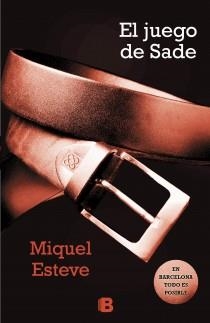 JUEGO DE SADE, EL | 9788466652278 | ESTEVE, MIQUEL | Llibreria Aqualata | Comprar libros en catalán y castellano online | Comprar libros Igualada