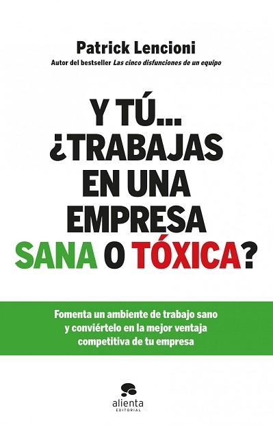 Y TÚ... ¿TRABAJAS EN UNA EMPRESA SANA O TÓXICA? | 9788415320579 | LENCIONI, PATRIK | Llibreria Aqualata | Comprar llibres en català i castellà online | Comprar llibres Igualada