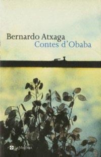 CONTES D' OBABA (LES ALES ESTESES 108) | 9788482642901 | ATXAGA, BERNARDO | Llibreria Aqualata | Comprar libros en catalán y castellano online | Comprar libros Igualada