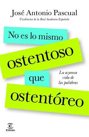 NO ES LO MISMO OSTENTOSO QUE OSTENTÓREO | 9788467013818 | PASCUAL RODRÍGUEZ, JOSE ANTONIO | Llibreria Aqualata | Comprar llibres en català i castellà online | Comprar llibres Igualada