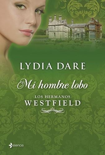 HERMANOS WESTFIELD. MI HOMBRE LOBO, LOS (ESENCIA) | 9788408035794 | DARE, LYDIA  | Llibreria Aqualata | Comprar libros en catalán y castellano online | Comprar libros Igualada