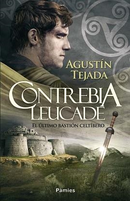 CONTREBIA LEUCADE | 9788415433149 | TEJADA NAVAS, AGUSTÍN | Llibreria Aqualata | Comprar libros en catalán y castellano online | Comprar libros Igualada