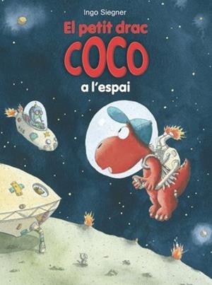 PETIT DRAC COCO A L'ESPAI, EL (PETIT DRAC COCO 12) | 9788424645694 | SIEGNER, INGO | Llibreria Aqualata | Comprar libros en catalán y castellano online | Comprar libros Igualada